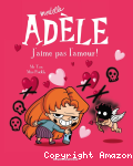 Mortelle Adèle : Tome 4, J'aime pas l'amour ! vignette